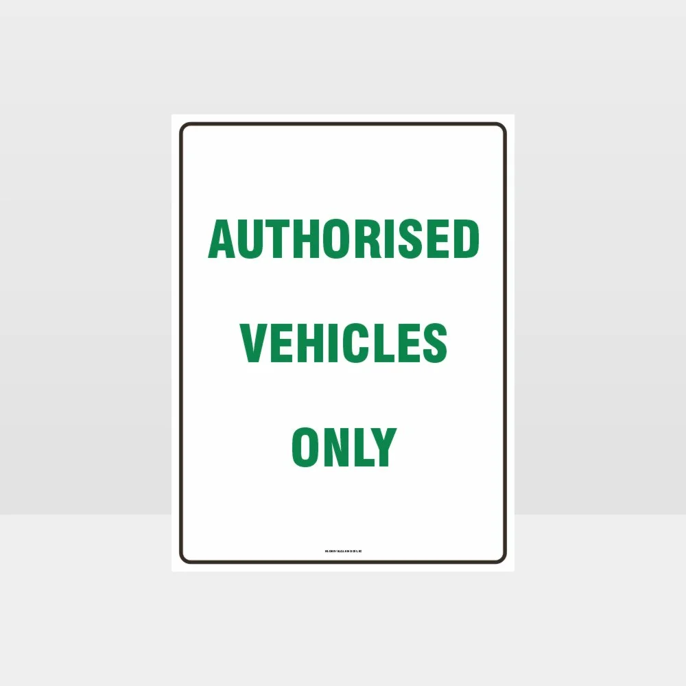 Authorised Vehicles Only Sign