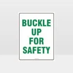 Buckle Up For Safety Sign