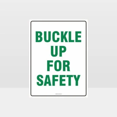 Buckle Up For Safety Sign