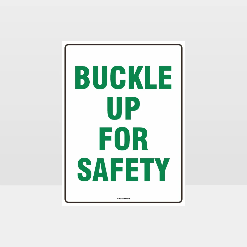 Buckle Up For Safety Sign