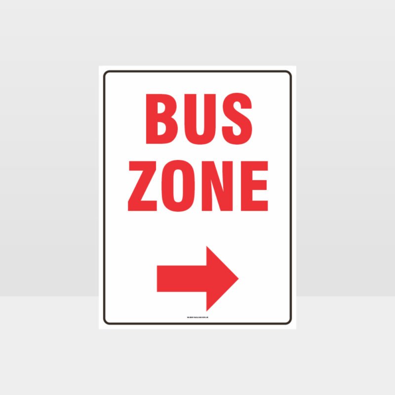 Bus Zone Right Arrow Sign