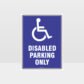 Disabled Parking Only Sign