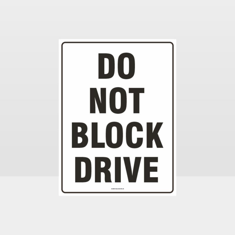 Do Not Block Drive Sign