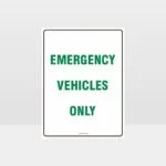 Emergency Vehicles Only Sign