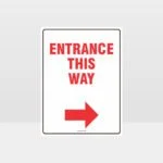 Entrance This Way Right Sign