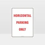 Horizontal Parking Only Sign