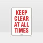 Keep Clear At All Times Sign