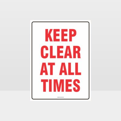 Keep Clear At All Times Sign
