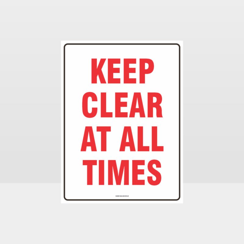 Keep Clear At All Times Sign