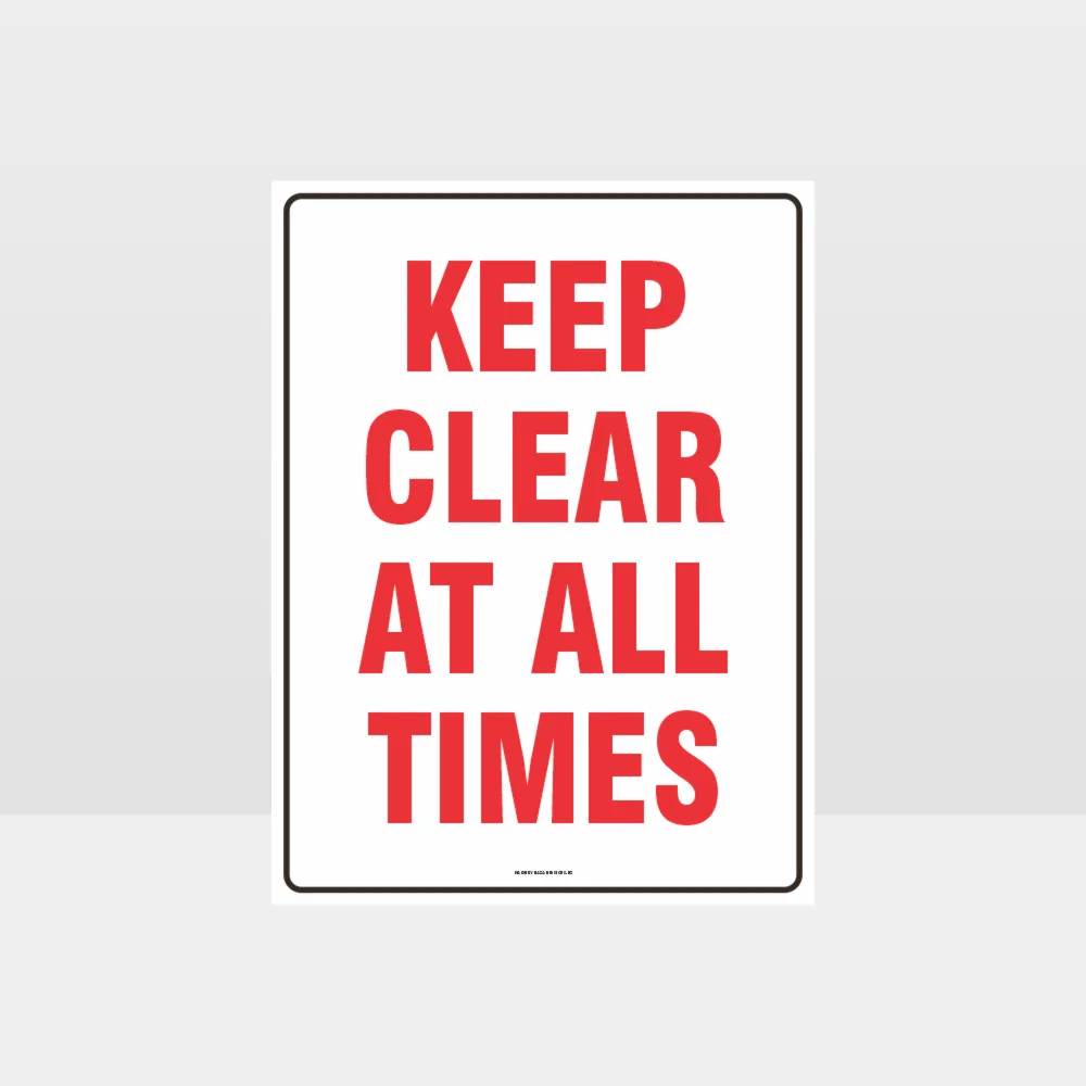 Keep Clear At All Times Sign