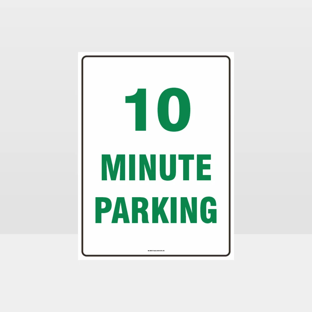10 Minute Parking Sign