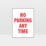 No Parking Any Time Sign