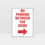 No Parking Between The Signs Right Arrow