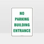 No Parking Building Entrance Sign