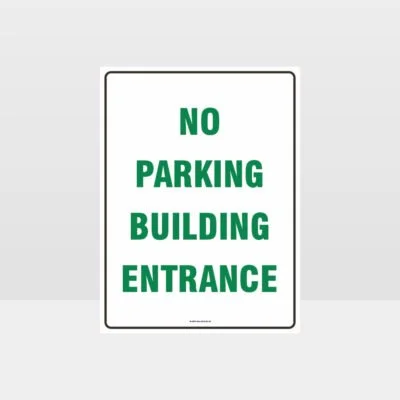 No Parking Building Entrance Sign