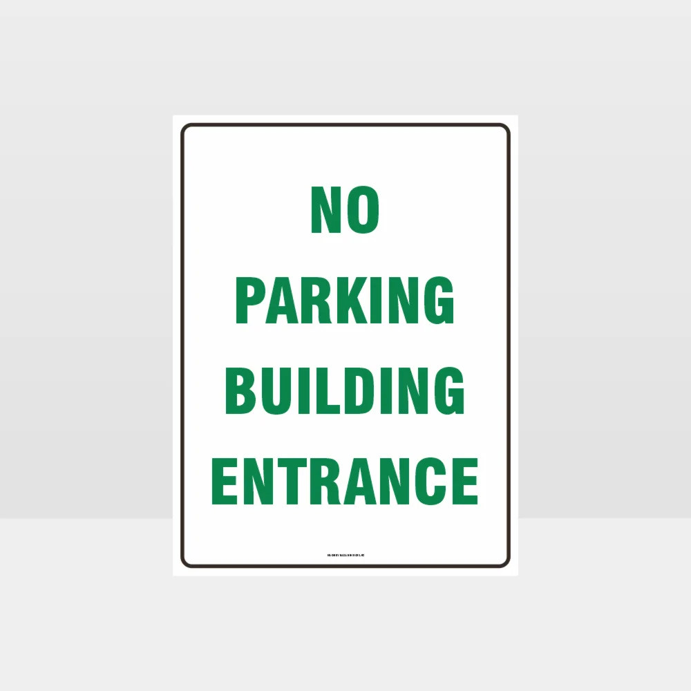 No Parking Building Entrance Sign