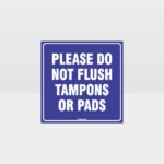 Please Do Not Flush Tampons Sign