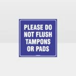 Please Do Not Flush Tampons Sign