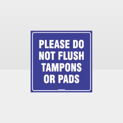 Please Do Not Flush Tampons Sign
