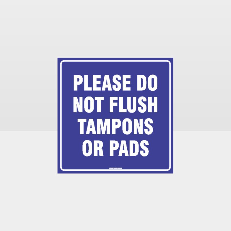 Please Do Not Flush Tampons Sign