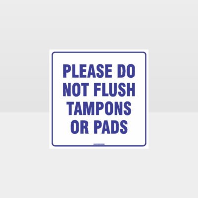 Please Do Not Flush Tampons White background Sign