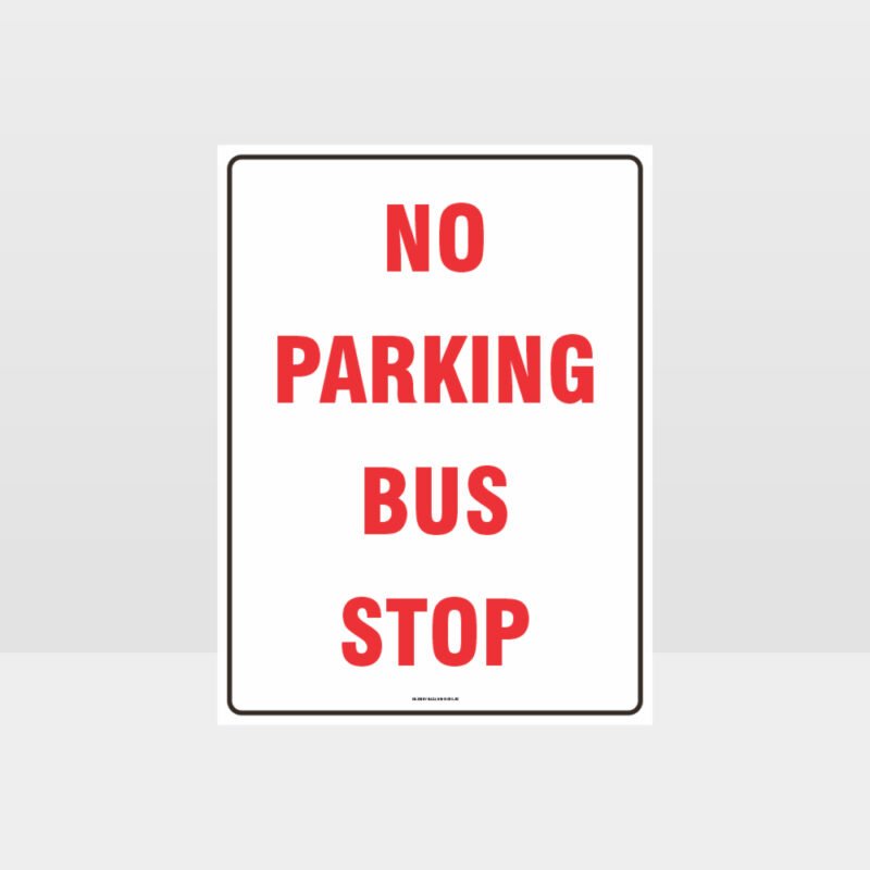 No Parking Bus Stop Sign