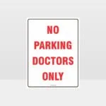 No Parking Doctors Only Sign