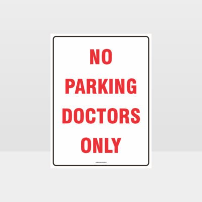 No Parking Doctors Only Sign