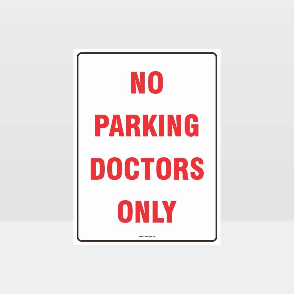 No Parking Doctors Only Sign