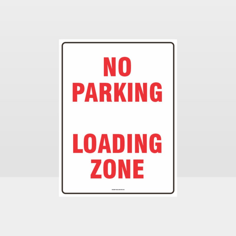 No Parking Loading Zone Sign