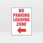 No Parking Loading Zone Left Arrow Sign