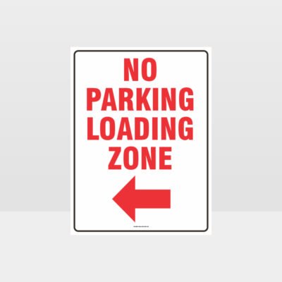 No Parking Loading Zone Left Arrow Sign