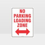 No Parking Loading Zone Left And Right Arrow Sign