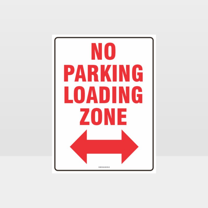 No Parking Loading Zone Left And Right Arrow Sign