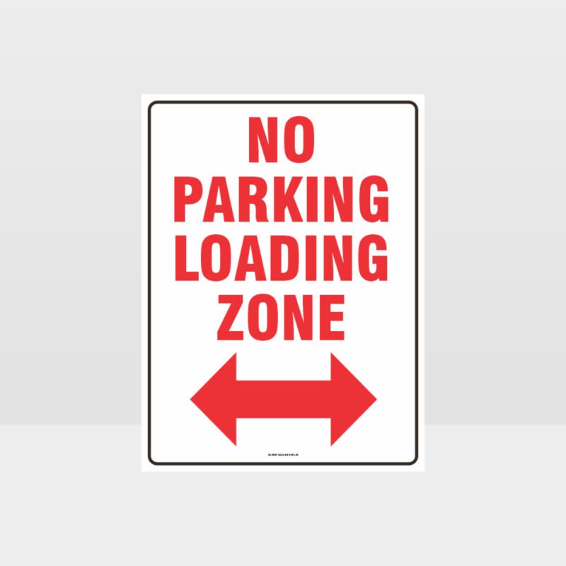 No Parking Loading Zone Left And Right Arrow Sign