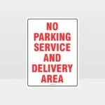 No Parking Service And Delivery Area Sign