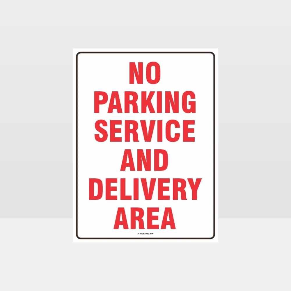 No Parking Service And Delivery Area Sign