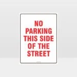 No Parking This Side Of Street Sign