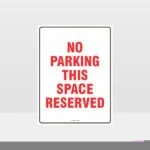 No Parking This Space Reserved Sign