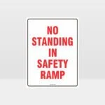 No Standing In Safety Ramp Sign