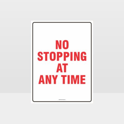 No Stopping At Any Time Sign