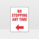 No Stopping Any Time Left Arrow Sign