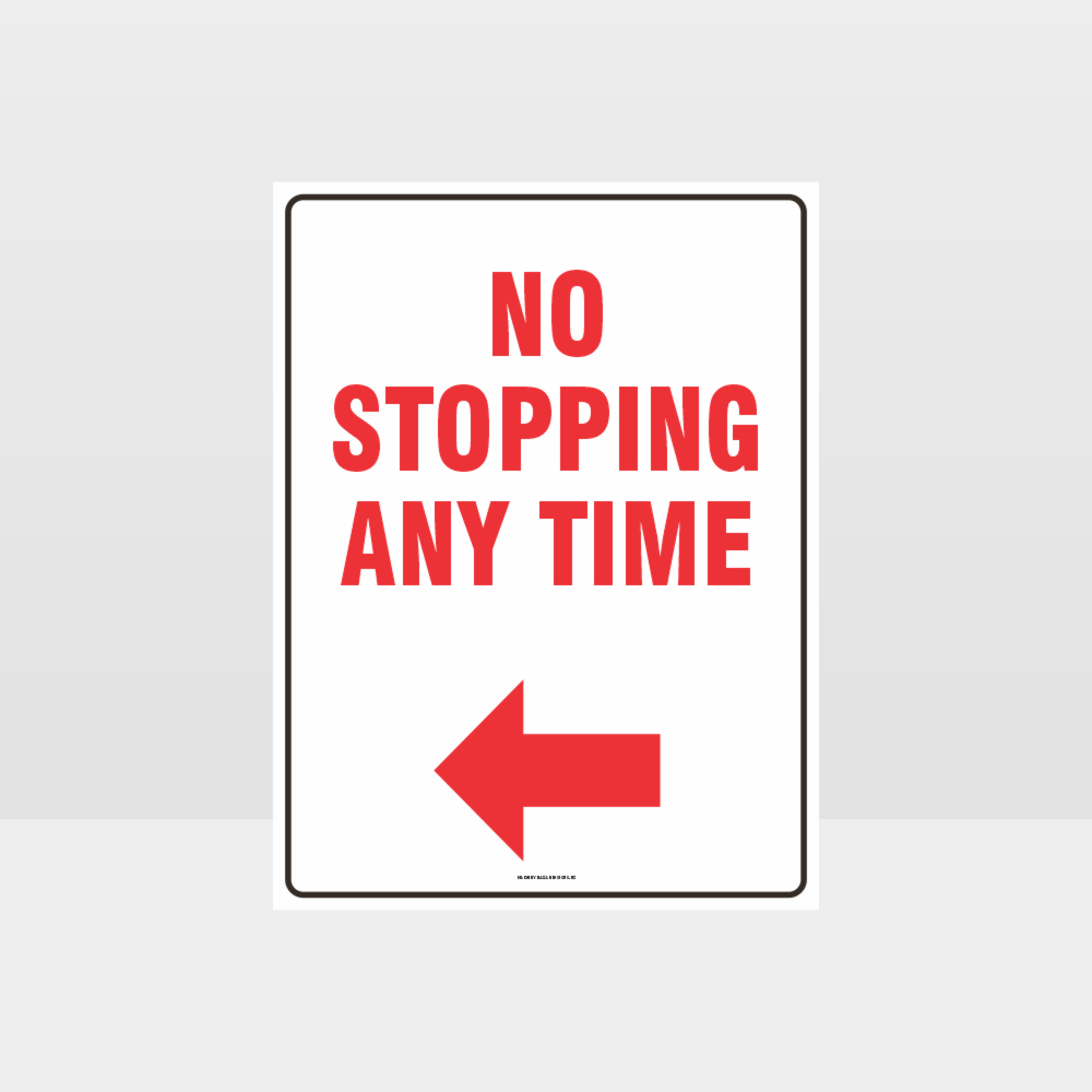 No Stopping Any Time Left Arrow Sign