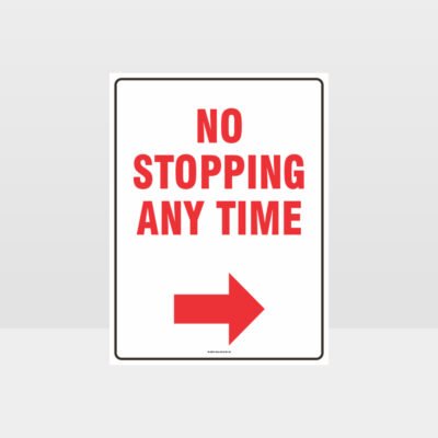 No Stopping Any Time Right Arrow Sign