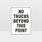 No Trucks Beyond This Point Sign