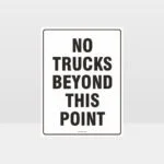 No Trucks Beyond This Point Sign