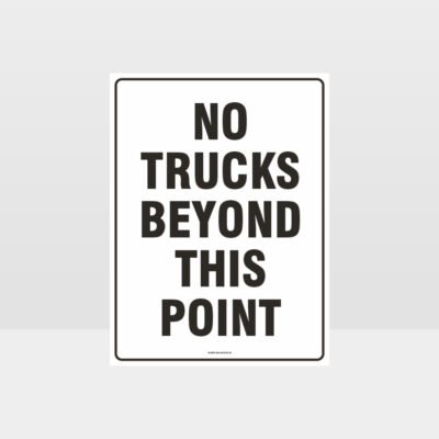 No Trucks Beyond This Point Sign