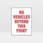 No Vehicles Beyond This Point Sign