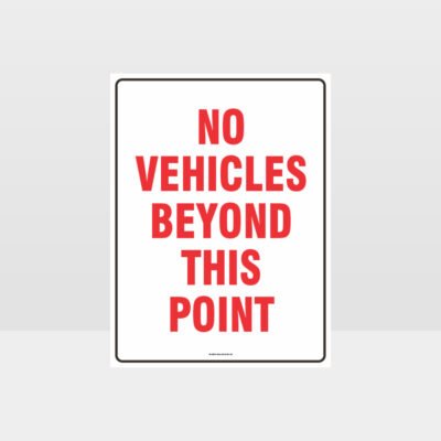 No Vehicles Beyond This Point Sign
