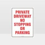 Private Driveway No Stopping Or Parking Sign